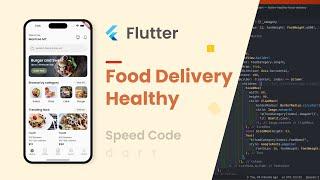 Flutter healthy food delivery app ui | flutter tutorial | flutter ui | speed code