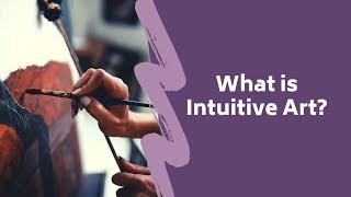 What is Intuitive Art?