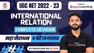 UGC NET 2022-23 | International Relation Concepts & Questions Revision Marathon | Pradyumn Sir