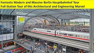 Fantastic Massive and Modern Berlin Hauptbahnhof. Full Station Tour. Super Cool !!