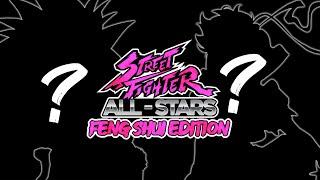 Street Fighter All-Stars : Feng Shui Edition - Teaser 2 (IKEMEN GO)