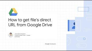 How to Get File's Direct URL from Google Drive