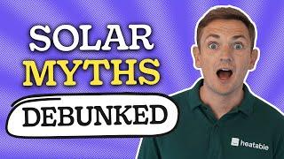 Debunking Solar Panel Myths and Misconceptions in 2024