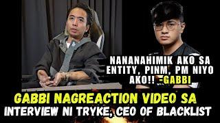 GABBI NAGREACTION VIDEO SA INTERVIEW NI TRYKE CEO NG BLACKLIST | MAS MASAYA SA EUROPE KESA SA SEA