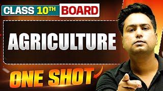 AGRICULTURE in 1 Shot: FULL CHAPTER (Theory + PYQS) | Class 10 Board | WARRIOR 2025