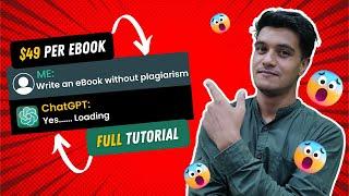 How to Write a High-Selling eBook with ChatGPT without Plagiarism |  Complete Tutorial |