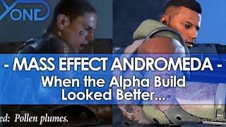 When Mass Effect Andromeda's Alpha Build Looked Better...