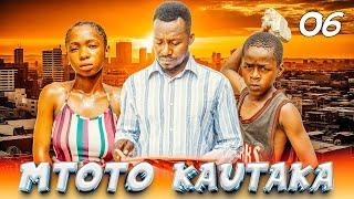 MTOTO KAUTAKA / EPSODE  6