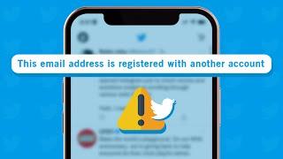 Twitter 'Email already registered with another account' issue being looked into, confirms support