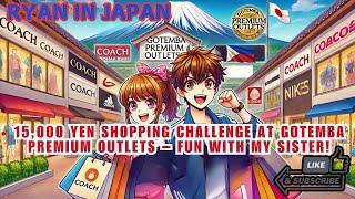 15,000 Yen Shopping Challenge at Gotemba Premium Outlets- Fun With My Sister 