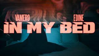 VAMERO, Edine - In My Bed (Official Lyric Video)