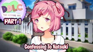 Confessing To Natsuki!!!!(Part 1)(Natsuki Route)(DDLC The Normal VN 2.0 MOD)