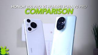 Honor 200 Pro vs Huawei Pura 70 Pro Comparison