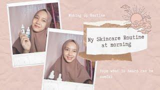 MY ROUTINE SKINCARE AT MORNING | SKINCARE SELAMA RAMADHAN 2021 | Anindya Rosila