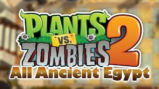 Plants vs Zombies 2 - ANCIENT EGYPT (All Levels) [HD]