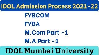 IDOL Online Admission 2021-22 | FYBCOM & FYBA  | MCOM Part-1| MA Part-1| IDOL Mumbai University