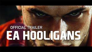 EA Hooligans | Official Trailer