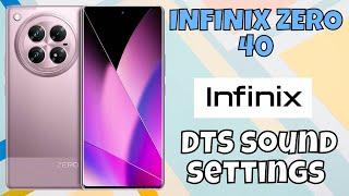 DTS Sound infinix Zero 40 || How to use DTS sound || DTS sound settings