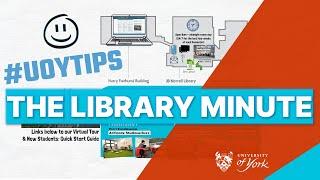 The Library Minute | A short intro to the University of York library