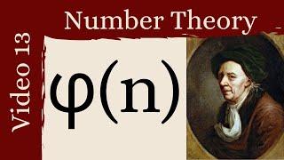 Euler's Totient Function -- Number Theory 13