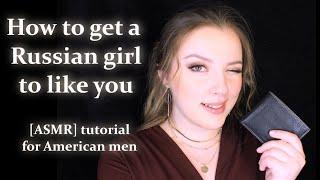 How to win a Russian woman (soft spoken heavy Russian accent ASMR style)