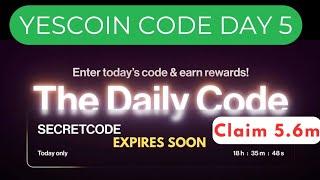 YESCOIN  SECRET CODE DAY 5 |CLAIM 5.6M REGARDS NOW|YESCOIN AIRDROP SECRET CODE DAY 5