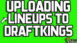 How to Upload Multiple Lineups to Draftkings via CSV| DGF Optimizer