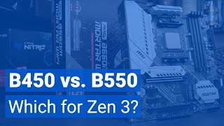 B450 Vs B550: Which Chipset for Ryzen Zen 3 CPUs?