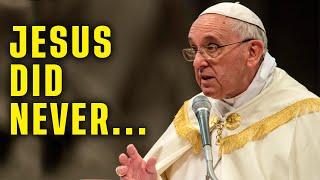 Pope Francis Reveals The TERRIFYING Truth About Jesus