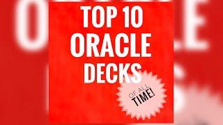 My Top 10 Oracle Decks - Of All Time!