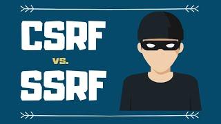 Cross Site Request Forgery vs Server Side Request Forgery Explained