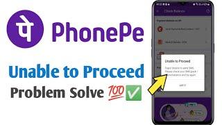 Phonepe unable to proceed | phonepe bank account unable to proceed problem |