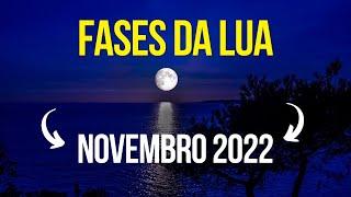  Fases da Lua Novembro 2022 | Calendário Lunar Novembro 2022 | Qual a Lua Hoje