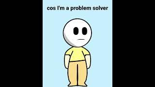 I am a problem solver  #funnyanimation #flipaclipanimation #animation #shortsvideo #funny #shorts