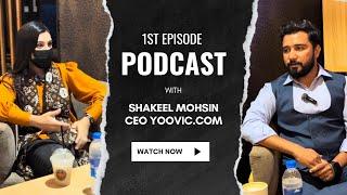 Podcast #1 Pakistan's 1st international ecommerce platform | ft. Shakeel Mohsin