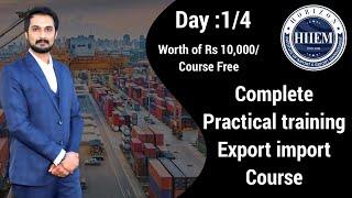 Day 1 Complete Practical Training Export Import Basic Level Program By Sagar Agravat #HiiEM