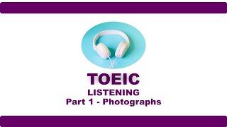 TOEIC Listening Part 1 - Photographs #toeic #toeiclistening