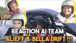 REACTION AI TEAM BILA NAIK DRIFT DENGAN ALIEFF & BELLA !!!