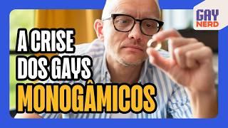 Tá difícil achar GAY MONOGÂMICO? │ GAY NERD