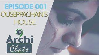 Architectural Tour- Musician Ouseppachan's House. Episode 1.