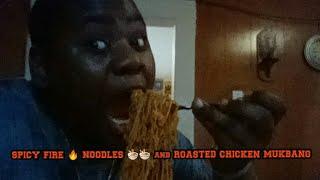 Spicy Fire  Noodles  and Roasted Chicken!  MUKBANG!