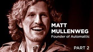 - Startups - Matt Mullenweg Founder of Automattic Part 2