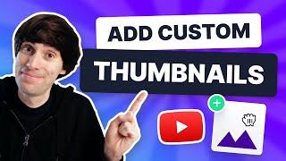 How to Add Thumbnail to Youtube Video in 2022 - Quick & Easy!