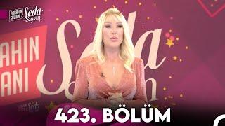 Sabahın Sultanı Seda Sayan 423. Bölüm (19 Haziran 2023 - Pazartesi)