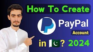 How To Create Paypal Account in Pakistan 2024 | PayPal Account Kaise Banaye