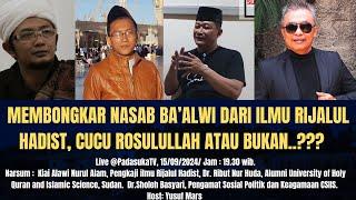 [Live] Membongkar Nasab Ba’alwi dari ILMU Rijalul Hadist, Cucu Rosulullah Atau Bukan..??