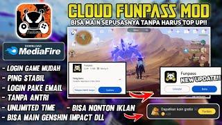 Cloud Funpass V2 Mod Unlimited Time Ping Stabil, Bisa Nonton Iklan Dan Mudah Login Genshin Impact