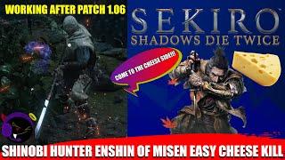 Sekiro - Shinobi Hunter Enshin of Misen Easy Cheese Kill - Patch 1.06 Working!