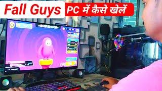 How To Play Fall Guys Game In PC and Laptop | PC Me Fall Guys Game Kaise Khele