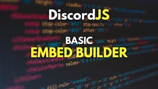 DiscordJS v14 - #5 | Basic Embed Builder Command